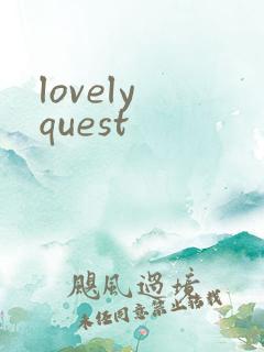 lovely quest