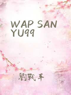 WAP SANYU99