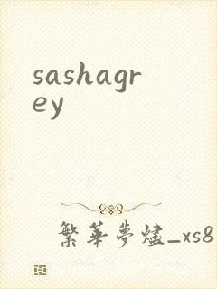 sashagrey