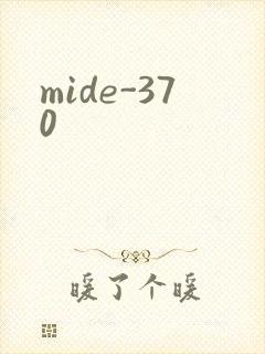 mide-370