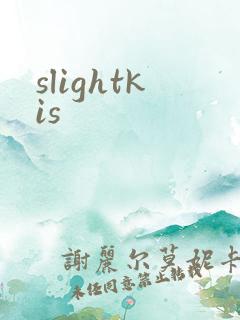 slightkis