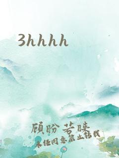 3hhhh