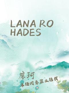 LANA ROHADES