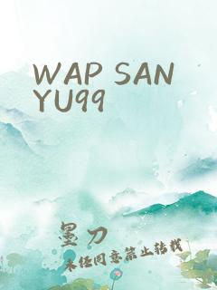 WAP SANYU99