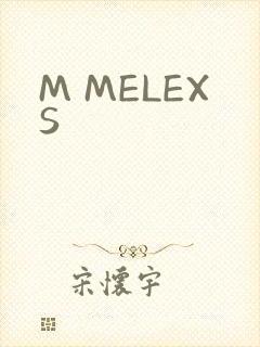M MELEXS