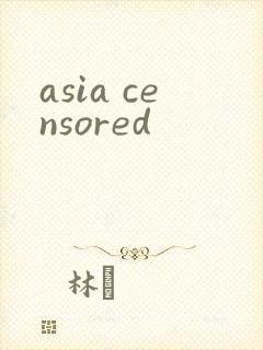 asia censored