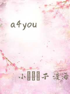 a4you