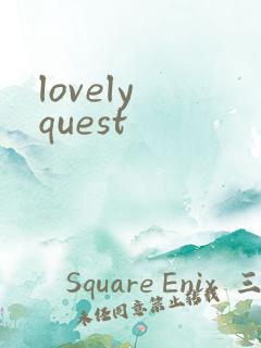 lovely quest