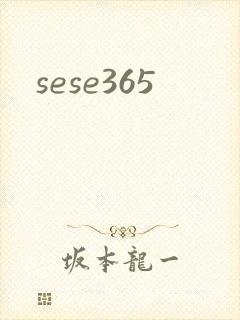 sese365