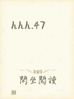 hhh.47