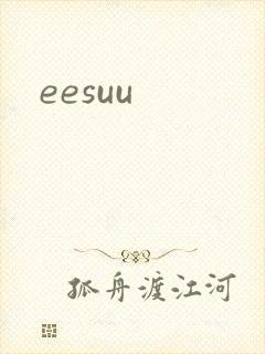 eesuu