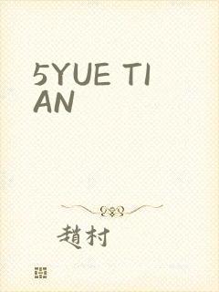 5YUE TIAN
