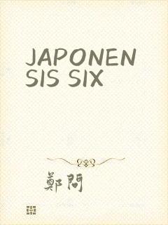 JAPONENSIS SIX