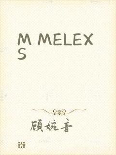 M MELEXS