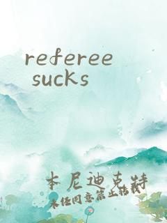 referee sucks