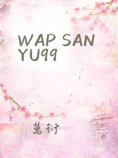 WAP SANYU99