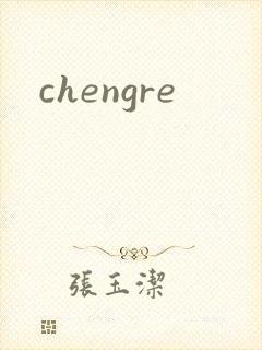 chengre