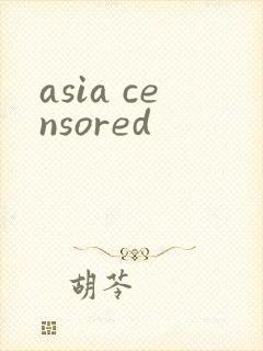 asia censored