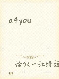 a4you