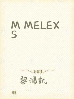 M MELEXS