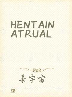 HENTAINATRUAL