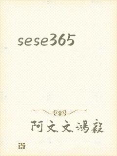 sese365