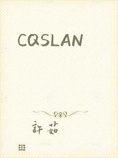 CQSLAN