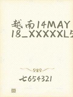 越南14MAY18_XXXXXL56ENDIAN