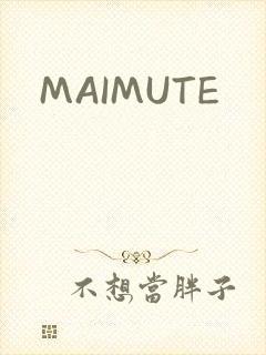 MAIMUTE