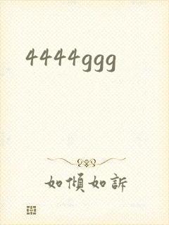 4444ggg