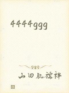 4444ggg