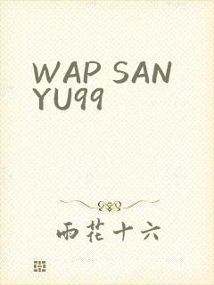 WAP SANYU99