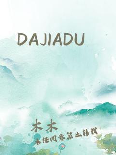 DAJIADU
