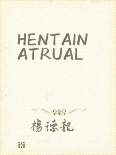 HENTAINATRUAL
