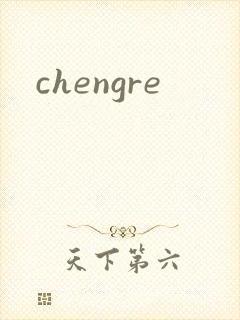chengre