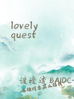 lovely quest