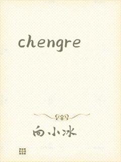 chengre
