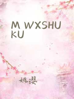 M WXSHUKU