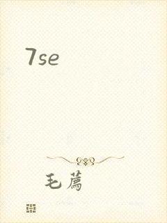 7se