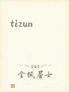 tizun