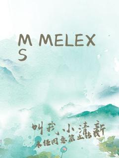 M MELEXS