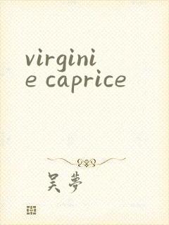 virginie caprice