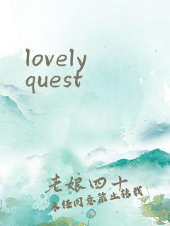 lovely quest