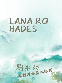 LANA ROHADES