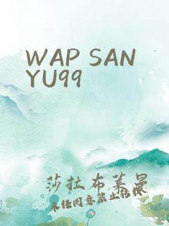 WAP SANYU99
