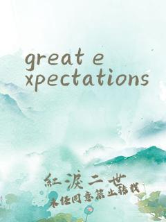 great expectations