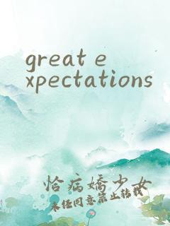 great expectations