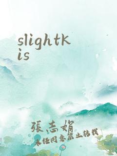 slightkis
