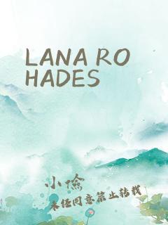 LANA ROHADES