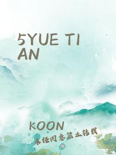 5YUE TIAN
